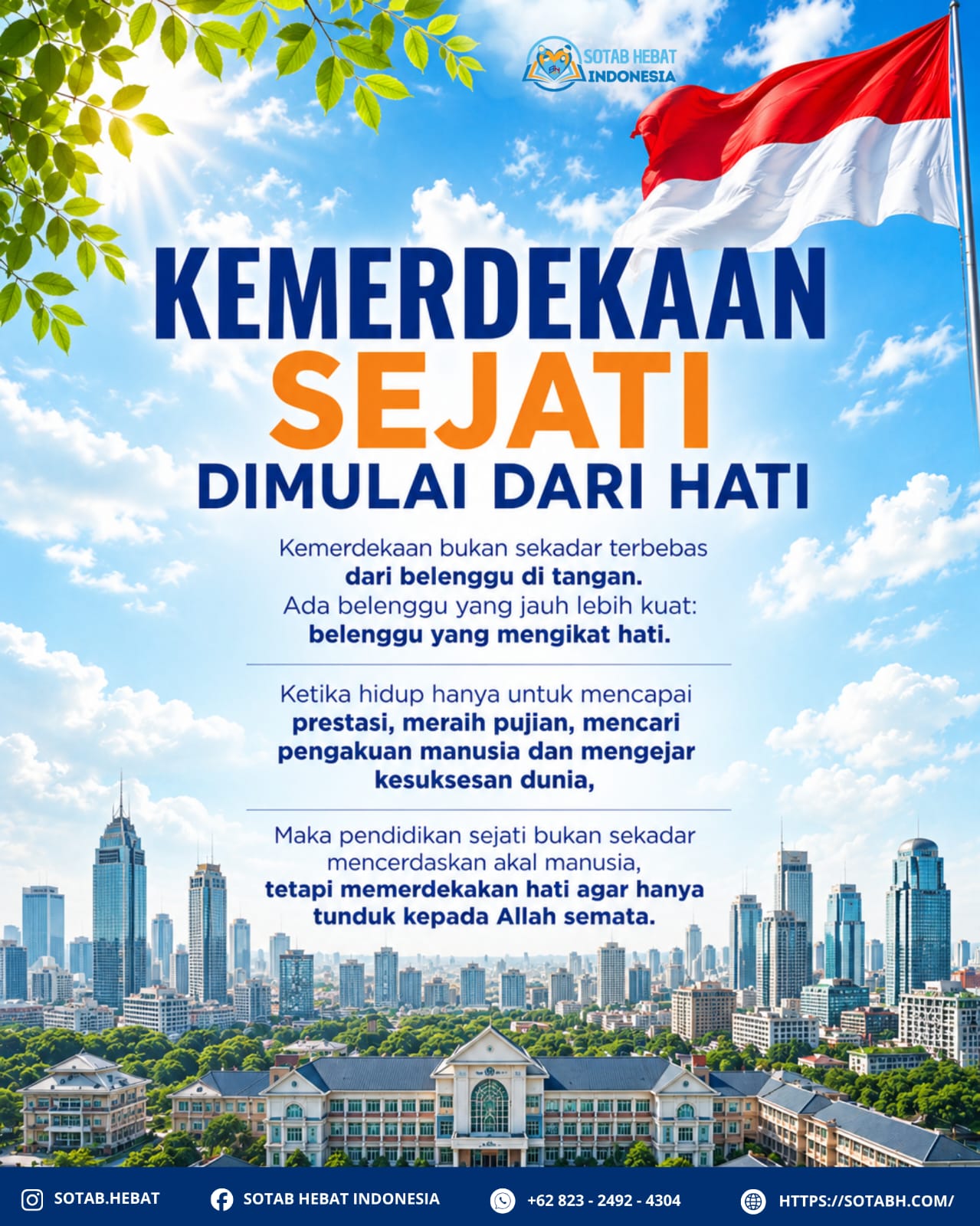 KEMERDEKAAN SEJATI DIMULAI DARI HATI KEMERDEKAAN SEJATI DIMULAI DARI HATI